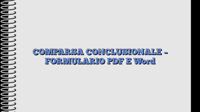 COMPARSA CONCLUSIONALE – FORMULARIO PDF E Word