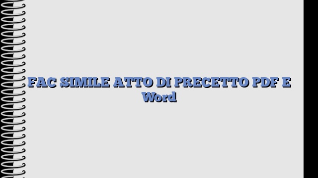 FAC SIMILE ATTO DI PRECETTO PDF E Word