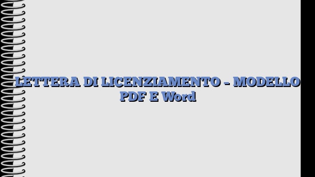 LETTERA DI LICENZIAMENTO – MODELLO PDF E Word