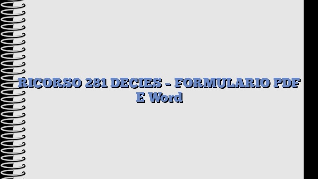 RICORSO 281 DECIES – FORMULARIO PDF E Word