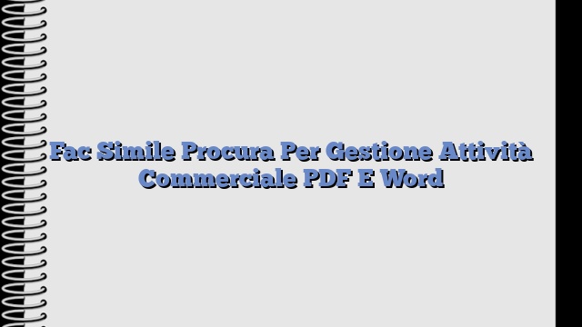 Fac Simile Procura Per Gestione Attività Commerciale PDF E Word