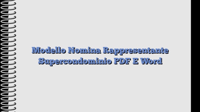 Modello Nomina Rappresentante Supercondominio PDF E Word