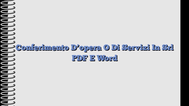 Conferimento D’opera O Di Servizi In Srl PDF E Word