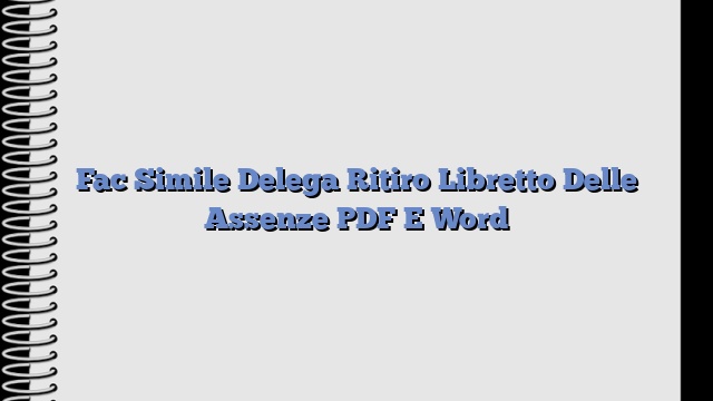 Fac Simile Delega Ritiro Libretto Delle Assenze PDF E Word