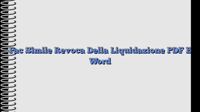 Fac Simile Revoca Della Liquidazione PDF E Word