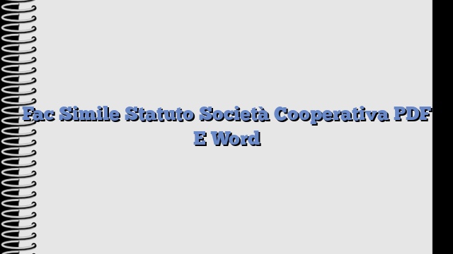 Fac Simile Statuto Società Cooperativa PDF E Word