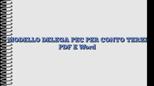 MODELLO DELEGA PEC PER CONTO TERZI PDF E Word