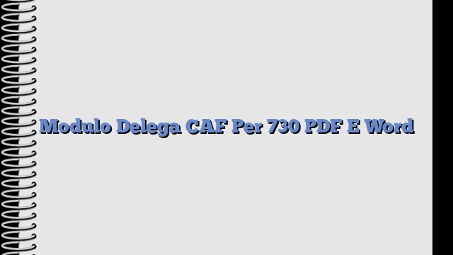 Modulo Delega CAF Per 730 PDF E Word