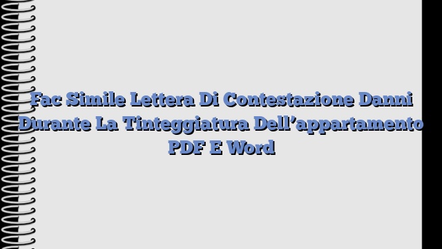 Fac Simile Lettera Di Contestazione Danni Durante La Tinteggiatura Dell’appartamento PDF E Word